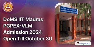 DoMS IIT Madras PGPEX-VLM Admission 2024 Open till October 30; Check Details Here!